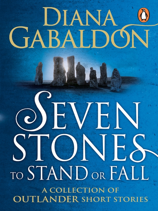 Title details for Seven Stones to Stand or Fall by Diana Gabaldon - Available